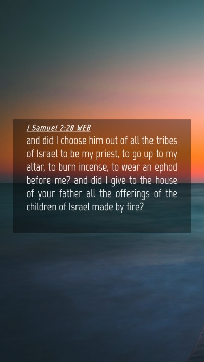 Picture 04 - 1 Samuel 2:28 WEB Mobile Phone Wallpaper - and did I choose him out of all the tribes of - Mobile Bible Verse Wallpaper