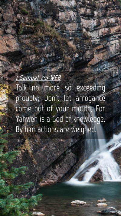 Picture 04 - 1 Samuel 2:3 WEB Mobile Phone Wallpaper - Talk no more so exceeding proudly; Don't let - Mobile Bible Verse Wallpaper