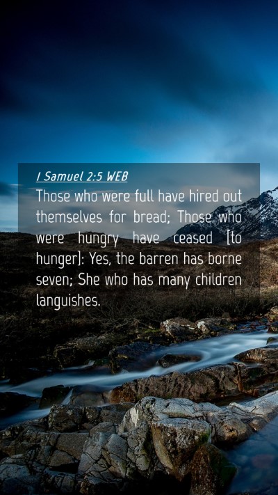 Picture 04 - 1 Samuel 2:5 WEB Mobile Phone Wallpaper - Those who were full have hired out themselves for - Mobile Bible Verse Wallpaper