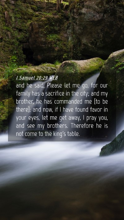 Picture 04 - 1 Samuel 20:29 WEB Mobile Phone Wallpaper - and he said, Please let me go, for our family has - Mobile Bible Verse Wallpaper