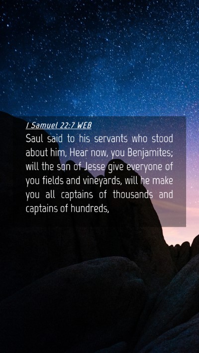 Picture 04 - 1 Samuel 22:7 WEB Mobile Phone Wallpaper - Saul said to his servants who stood about him, - Mobile Bible Verse Wallpaper