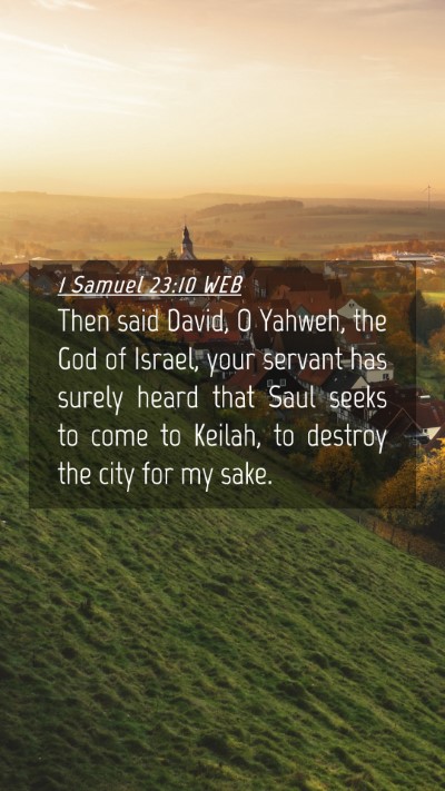 Picture 04 - 1 Samuel 23:10 WEB Mobile Phone Wallpaper - Then said David, O Yahweh, the God of Israel, - Mobile Bible Verse Wallpaper