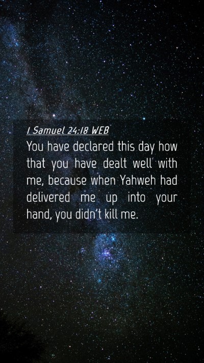 Picture 04 - 1 Samuel 24:18 WEB Mobile Phone Wallpaper - You have declared this day how that you have - Mobile Bible Verse Wallpaper