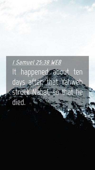 Picture 04 - 1 Samuel 25:38 WEB Mobile Phone Wallpaper - It happened about ten days after, that Yahweh - Mobile Bible Verse Wallpaper