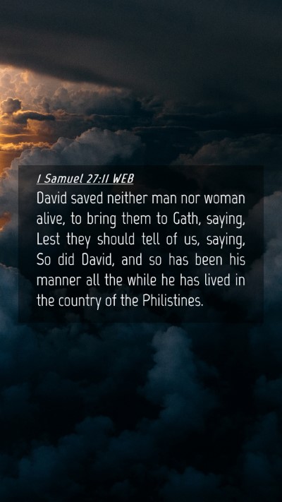 Picture 04 - 1 Samuel 27:11 WEB Mobile Phone Wallpaper - David saved neither man nor woman alive, to bring - Mobile Bible Verse Wallpaper