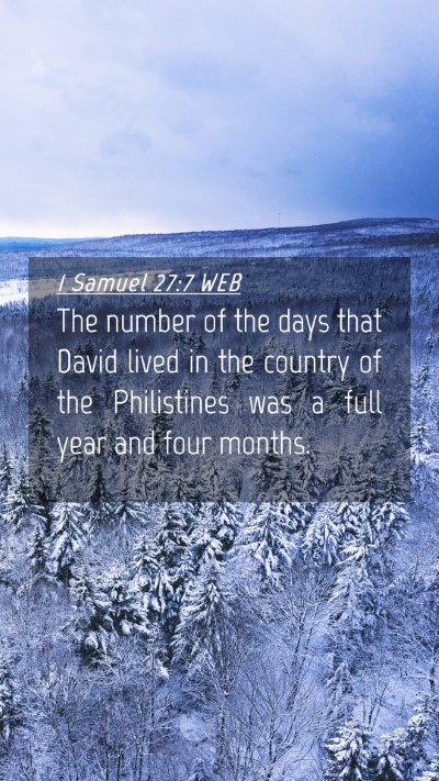 Picture 04 - 1 Samuel 27:7 WEB Mobile Phone Wallpaper - The number of the days that David lived in the - Mobile Bible Verse Wallpaper