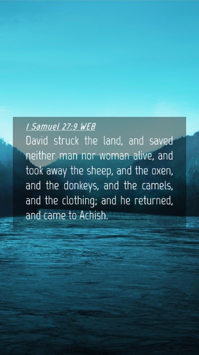 Picture 04 - 1 Samuel 27:9 WEB Mobile Phone Wallpaper - David struck the land, and saved neither man nor - Mobile Bible Verse Wallpaper