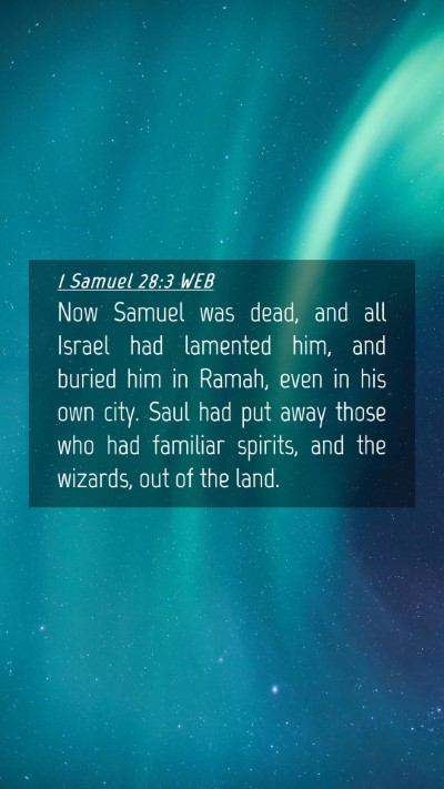 Picture 04 - 1 Samuel 28:3 WEB Mobile Phone Wallpaper - Now Samuel was dead, and all Israel had lamented - Mobile Bible Verse Wallpaper