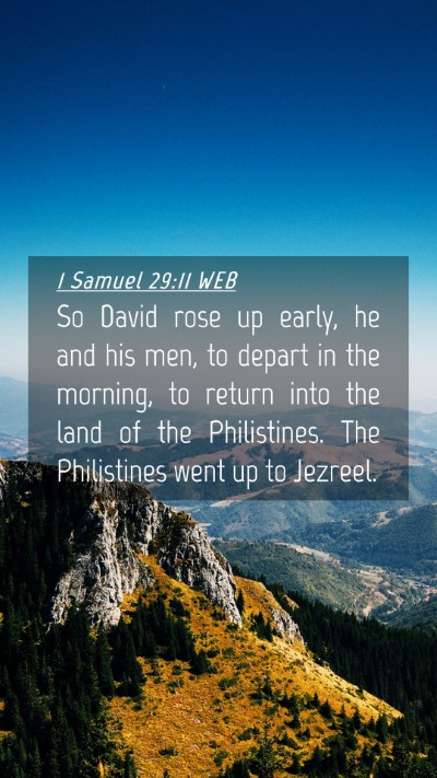 Picture 04 - 1 Samuel 29:11 WEB Mobile Phone Wallpaper - So David rose up early, he and his men, to depart - Mobile Bible Verse Wallpaper