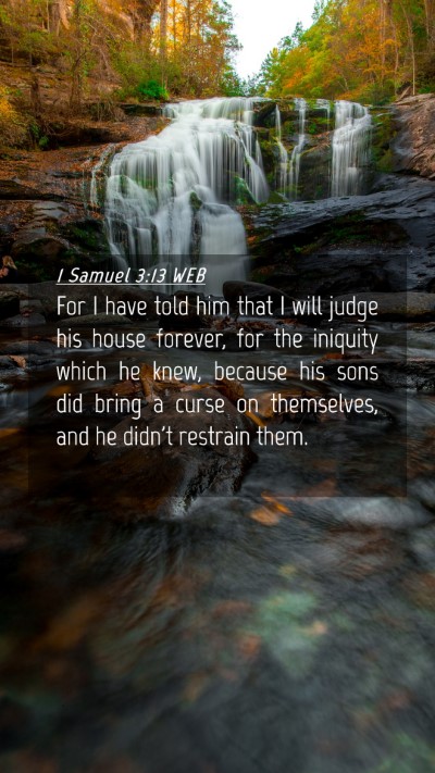 Picture 04 - 1 Samuel 3:13 WEB Mobile Phone Wallpaper - For I have told him that I will judge his house - Mobile Bible Verse Wallpaper