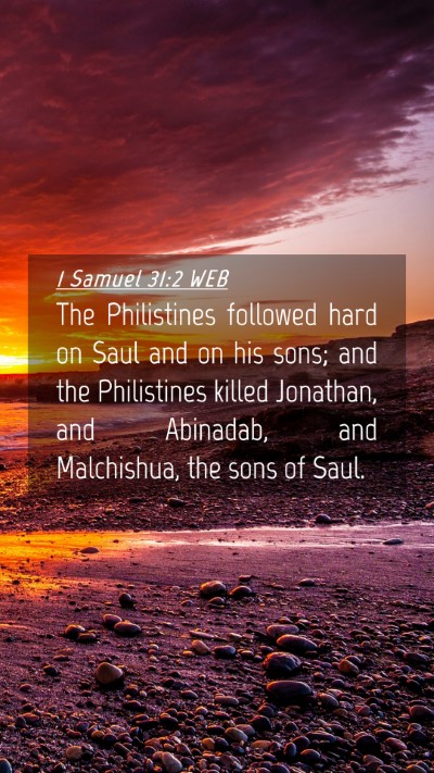 Picture 04 - 1 Samuel 31:2 WEB Mobile Phone Wallpaper - The Philistines followed hard on Saul and on his - Mobile Bible Verse Wallpaper