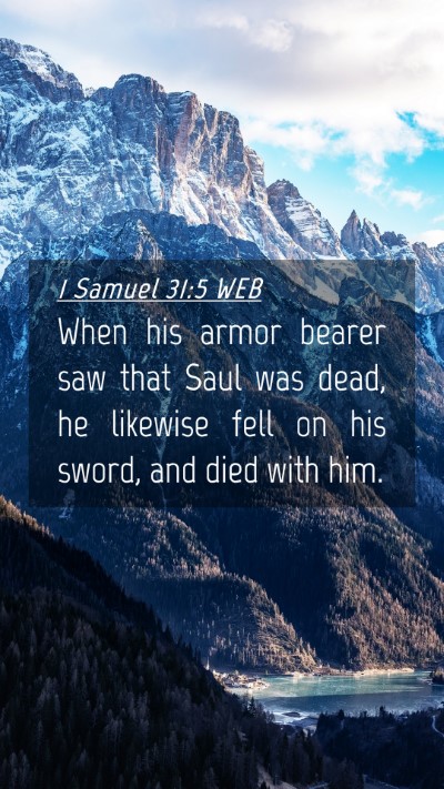 Picture 04 - 1 Samuel 31:5 WEB Mobile Phone Wallpaper - When his armor bearer saw that Saul was dead, he - Mobile Bible Verse Wallpaper