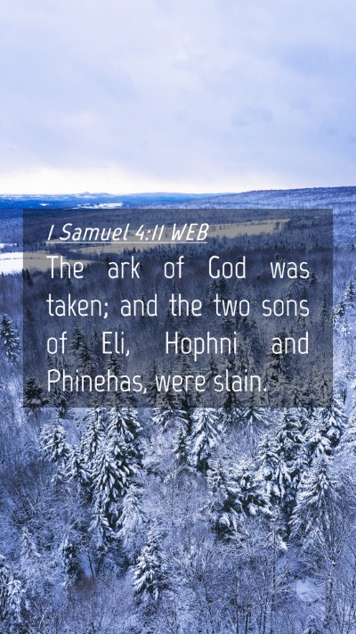 Picture 04 - 1 Samuel 4:11 WEB Mobile Phone Wallpaper - The ark of God was taken; and the two sons of - Mobile Bible Verse Wallpaper
