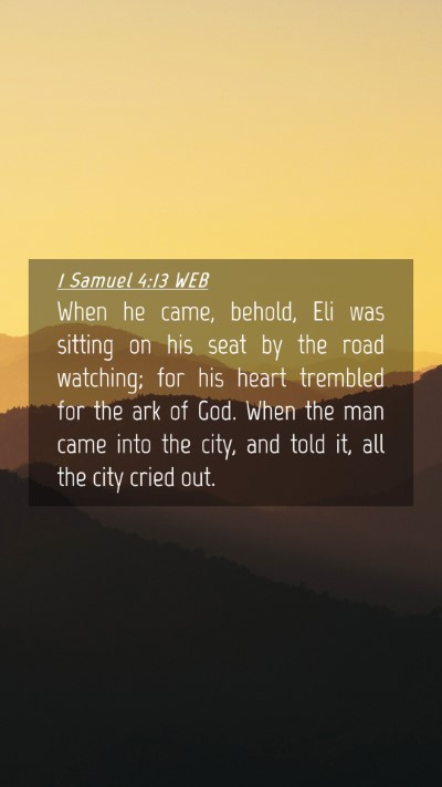 Picture 04 - 1 Samuel 4:13 WEB Mobile Phone Wallpaper - When he came, behold, Eli was sitting on his seat - Mobile Bible Verse Wallpaper