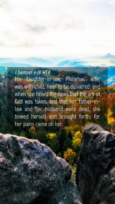 Picture 04 - 1 Samuel 4:19 WEB Mobile Phone Wallpaper - His daughter-in-law, Phinehas' wife, was with - Mobile Bible Verse Wallpaper