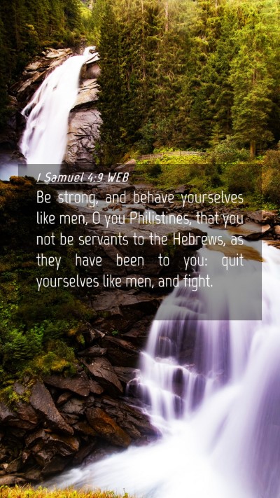 Picture 04 - 1 Samuel 4:9 WEB Mobile Phone Wallpaper - Be strong, and behave yourselves like men, O you - Mobile Bible Verse Wallpaper