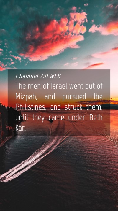Picture 04 - 1 Samuel 7:11 WEB Mobile Phone Wallpaper - The men of Israel went out of Mizpah, and pursued - Mobile Bible Verse Wallpaper