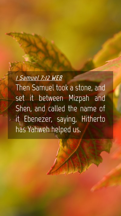 Picture 04 - 1 Samuel 7:12 WEB Mobile Phone Wallpaper - Then Samuel took a stone, and set it between - Mobile Bible Verse Wallpaper