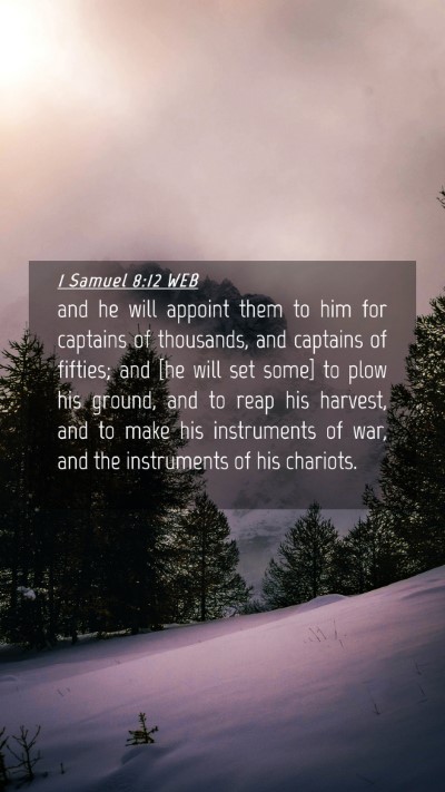 Picture 04 - 1 Samuel 8:12 WEB Mobile Phone Wallpaper - and he will appoint them to him for captains of - Mobile Bible Verse Wallpaper