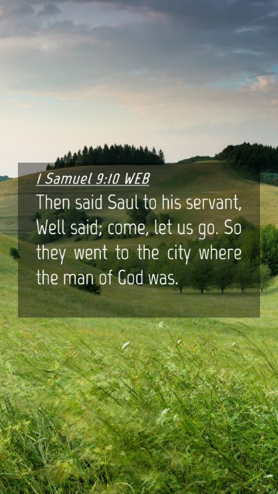 Picture 04 - 1 Samuel 9:10 WEB Mobile Phone Wallpaper - Then said Saul to his servant, Well said; come, - Mobile Bible Verse Wallpaper