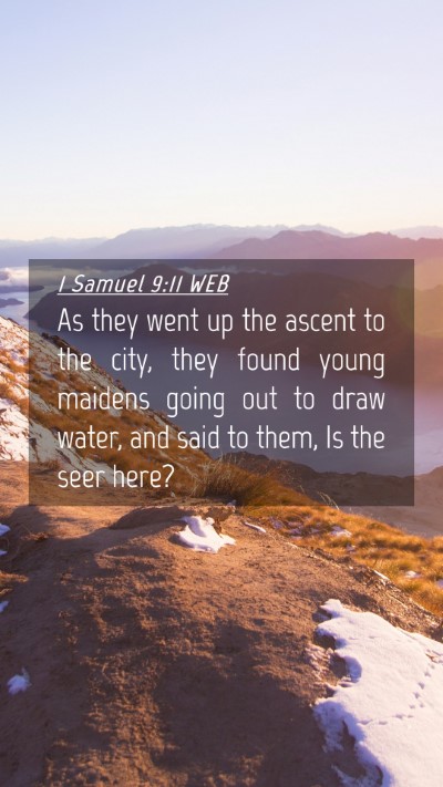 Picture 04 - 1 Samuel 9:11 WEB Mobile Phone Wallpaper - As they went up the ascent to the city, they - Mobile Bible Verse Wallpaper