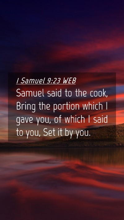 Picture 04 - 1 Samuel 9:23 WEB Mobile Phone Wallpaper - Samuel said to the cook, Bring the portion which - Mobile Bible Verse Wallpaper