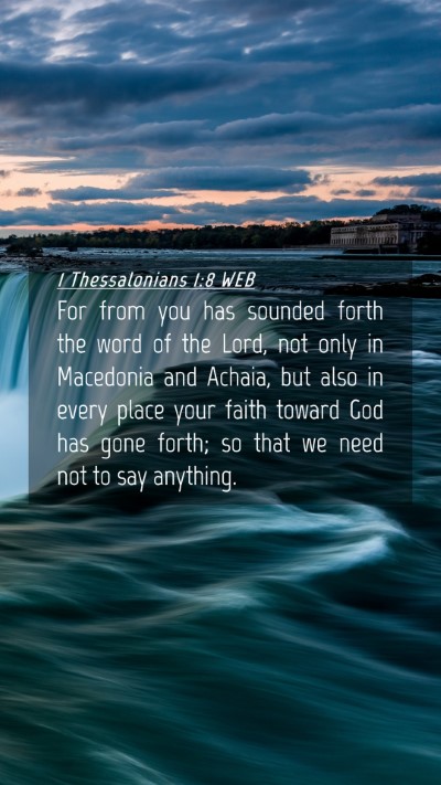 Picture 04 - 1 Thessalonians 1:8 WEB Mobile Phone Wallpaper - For from you has sounded forth the word of the - Mobile Bible Verse Wallpaper