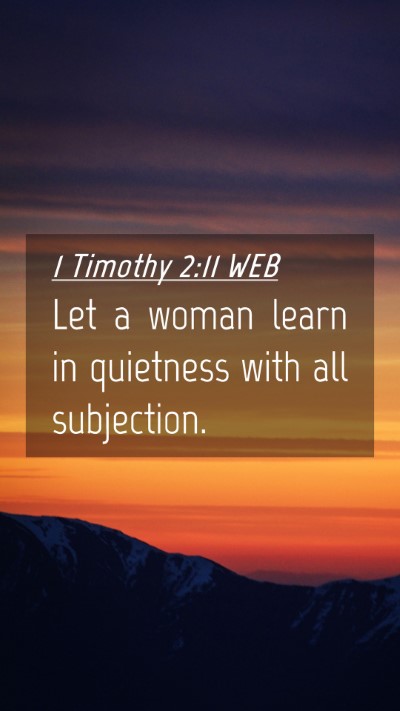 Picture 04 - 1 Timothy 2:11 WEB Mobile Phone Wallpaper - Let a woman learn in quietness with all - Mobile Bible Verse Wallpaper