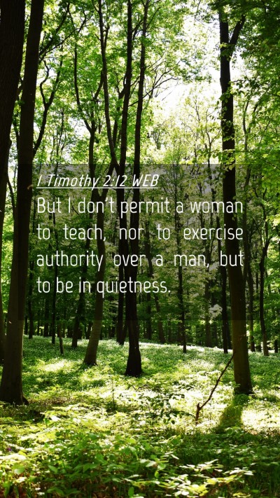 Picture 04 - 1 Timothy 2:12 WEB Mobile Phone Wallpaper - But I don't permit a woman to teach, nor to - Mobile Bible Verse Wallpaper