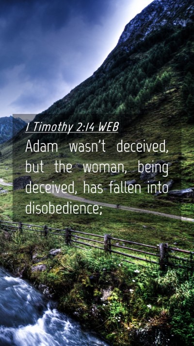 Picture 04 - 1 Timothy 2:14 WEB Mobile Phone Wallpaper - Adam wasn't deceived, but the woman, being - Mobile Bible Verse Wallpaper