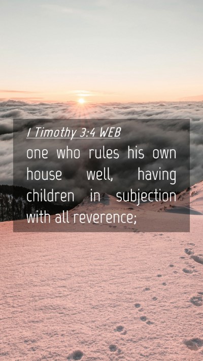 Picture 04 - 1 Timothy 3:4 WEB Mobile Phone Wallpaper - one who rules his own house well, having children - Mobile Bible Verse Wallpaper