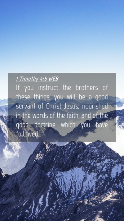 Picture 04 - 1 Timothy 4:6 WEB Mobile Phone Wallpaper - If you instruct the brothers of these things, you - Mobile Bible Verse Wallpaper