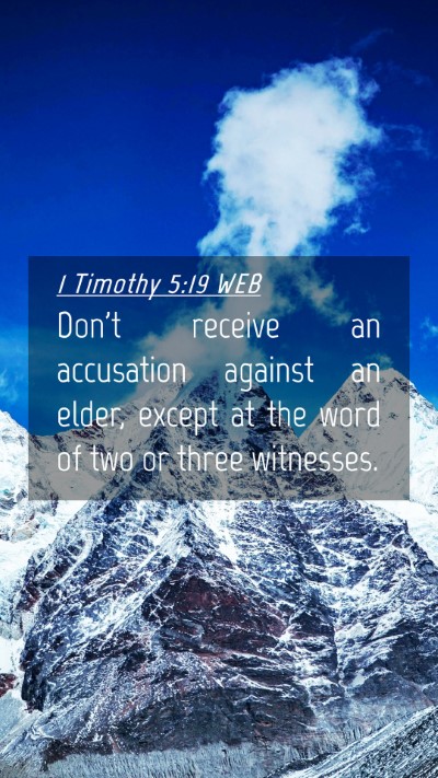 Picture 04 - 1 Timothy 5:19 WEB Mobile Phone Wallpaper - Don't receive an accusation against an elder, - Mobile Bible Verse Wallpaper