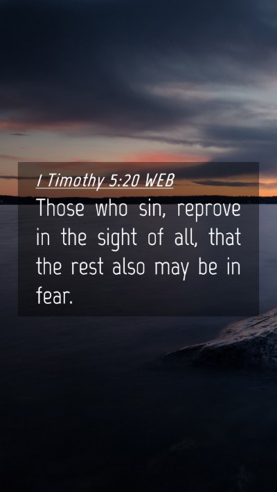 Picture 04 - 1 Timothy 5:20 WEB Mobile Phone Wallpaper - Those who sin, reprove in the sight of all, that - Mobile Bible Verse Wallpaper