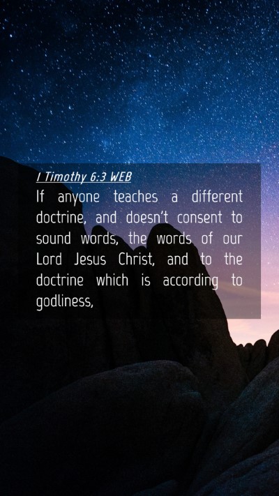 Picture 04 - 1 Timothy 6:3 WEB Mobile Phone Wallpaper - If anyone teaches a different doctrine, and - Mobile Bible Verse Wallpaper