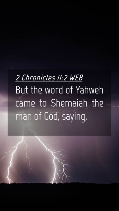 Picture 04 - 2 Chronicles 11:2 WEB Mobile Phone Wallpaper - But the word of Yahweh came to Shemaiah the man - Mobile Bible Verse Wallpaper