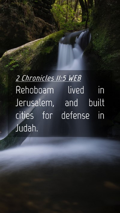 Picture 04 - 2 Chronicles 11:5 WEB Mobile Phone Wallpaper - Rehoboam lived in Jerusalem, and built cities for - Mobile Bible Verse Wallpaper