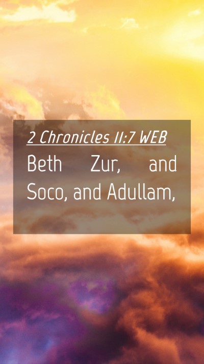 Picture 04 - 2 Chronicles 11:7 WEB Mobile Phone Wallpaper - Beth Zur, and Soco, and - Mobile Bible Verse Wallpaper