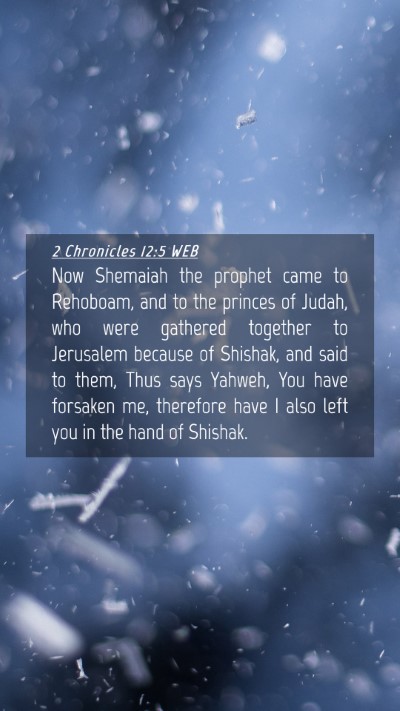 Picture 04 - 2 Chronicles 12:5 WEB Mobile Phone Wallpaper - Now Shemaiah the prophet came to Rehoboam, and to - Mobile Bible Verse Wallpaper