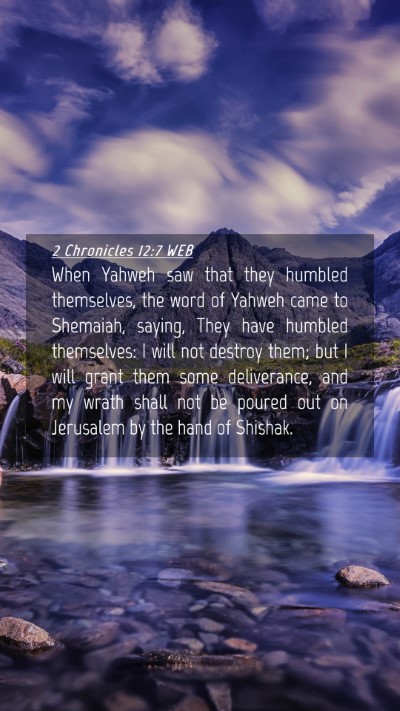 Picture 04 - 2 Chronicles 12:7 WEB Mobile Phone Wallpaper - When Yahweh saw that they humbled themselves, the - Mobile Bible Verse Wallpaper