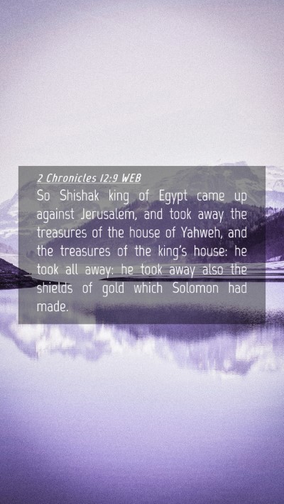 Picture 04 - 2 Chronicles 12:9 WEB Mobile Phone Wallpaper - So Shishak king of Egypt came up against - Mobile Bible Verse Wallpaper