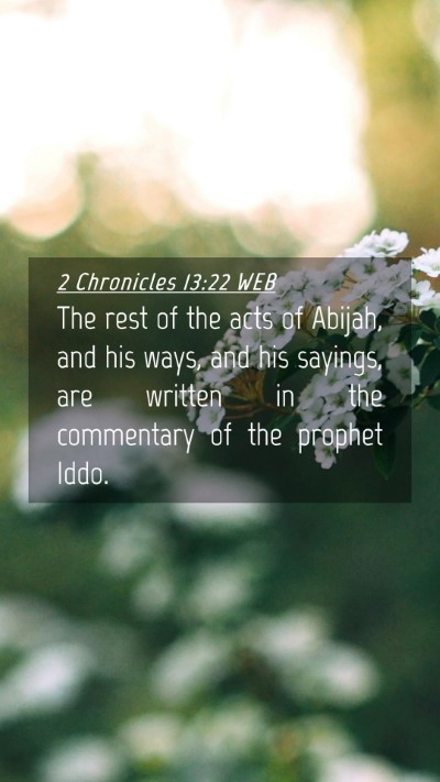 Picture 04 - 2 Chronicles 13:22 WEB Mobile Phone Wallpaper - The rest of the acts of Abijah, and his ways, and - Mobile Bible Verse Wallpaper