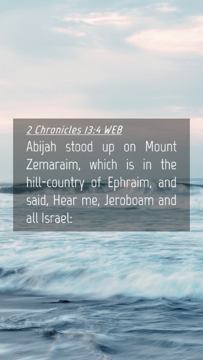 Picture 04 - 2 Chronicles 13:4 WEB Mobile Phone Wallpaper - Abijah stood up on Mount Zemaraim, which is in - Mobile Bible Verse Wallpaper