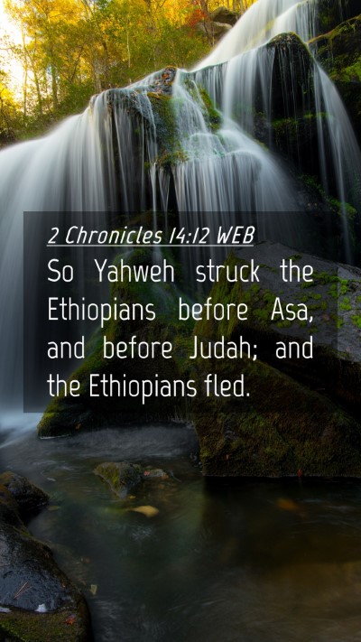 Picture 04 - 2 Chronicles 14:12 WEB Mobile Phone Wallpaper - So Yahweh struck the Ethiopians before Asa, and - Mobile Bible Verse Wallpaper