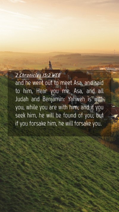 Picture 04 - 2 Chronicles 15:2 WEB Mobile Phone Wallpaper - and he went out to meet Asa, and said to him, - Mobile Bible Verse Wallpaper