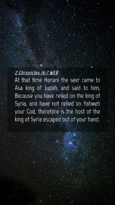 Picture 04 - 2 Chronicles 16:7 WEB Mobile Phone Wallpaper - At that time Hanani the seer came to Asa king of - Mobile Bible Verse Wallpaper
