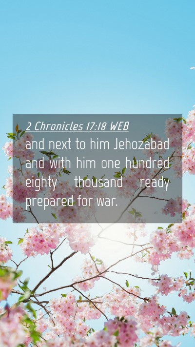 Picture 04 - 2 Chronicles 17:18 WEB Mobile Phone Wallpaper - and next to him Jehozabad and with him one - Mobile Bible Verse Wallpaper