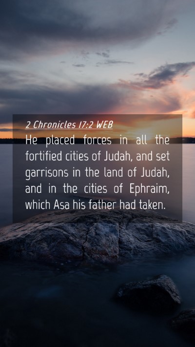 Picture 04 - 2 Chronicles 17:2 WEB Mobile Phone Wallpaper - He placed forces in all the fortified cities of - Mobile Bible Verse Wallpaper