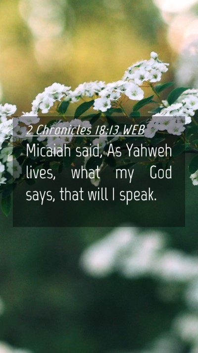 Picture 04 - 2 Chronicles 18:13 WEB Mobile Phone Wallpaper - Micaiah said, As Yahweh lives, what my God says, - Mobile Bible Verse Wallpaper