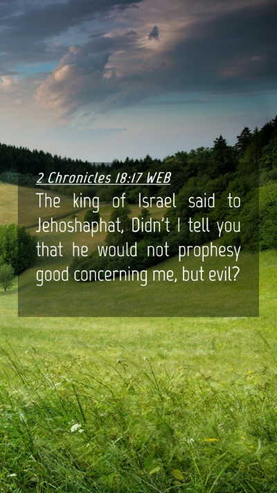 Picture 04 - 2 Chronicles 18:17 WEB Mobile Phone Wallpaper - The king of Israel said to Jehoshaphat, Didn't I - Mobile Bible Verse Wallpaper